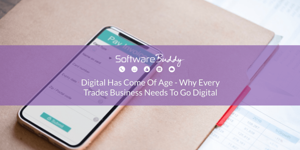 SB - Digital Has Come Of Age - Why Every Trades Business Needs To Go Digital