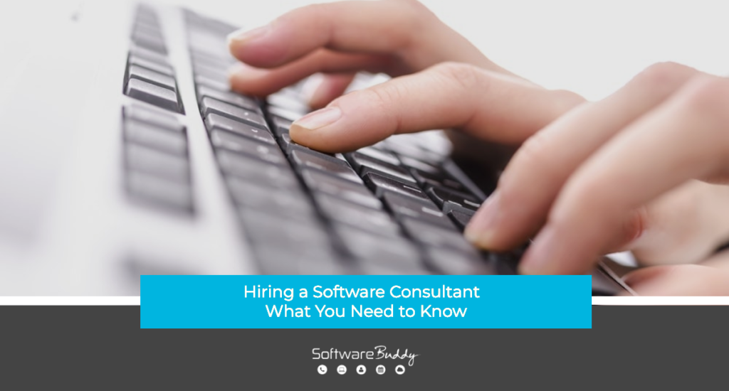 Hiring a Software Consultant - What You Need to Know